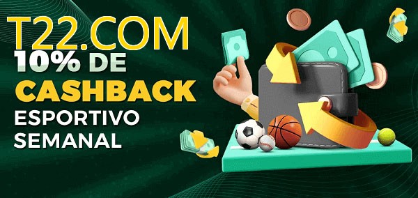 10% de bônus de cashback na T22.COM